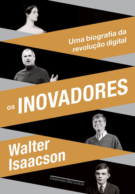 Os inovadores – Uma biografia da revolução digital, Walter Isaacson