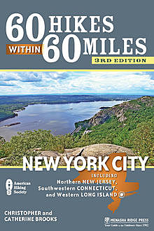 60 Hikes Within 60 Miles: New York City, Christopher Brooks, Catherine Brooks