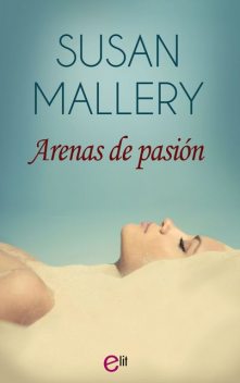 Arenas de pasión, Susan Mallery