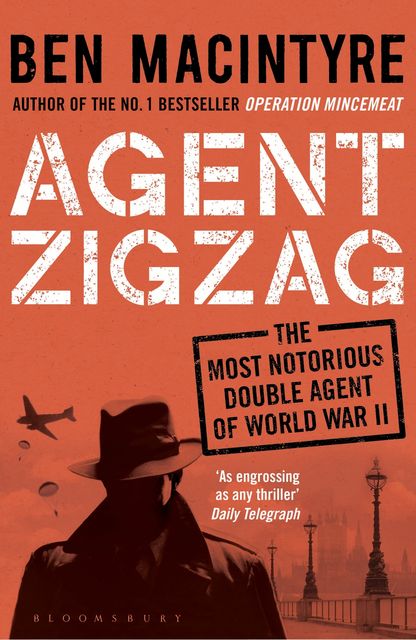 Agent Zigzag, Ben Macintyre