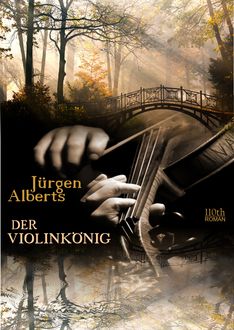 Der Violinkönig, Jürgen Alberts