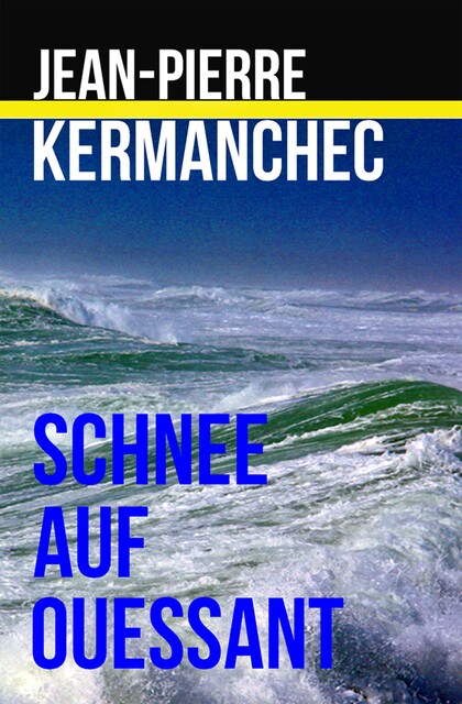 Schnee auf Ouessant, Jean-Pierre Kermanchec