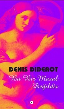 Bu Bir Masal Değildir, Denis Diderot