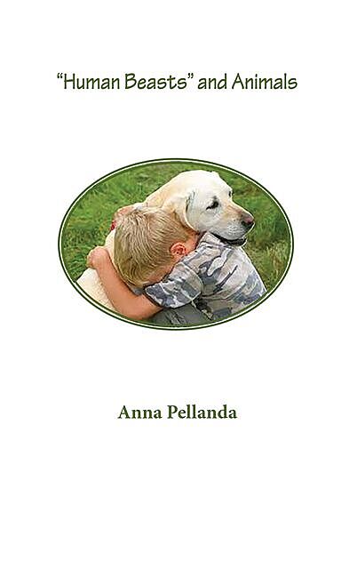 “Human Beasts” and Animals, Anna Pellanda