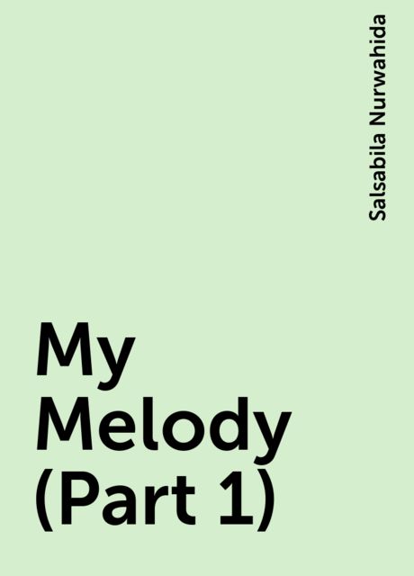 My Melody (Part 1), Salsabila Nurwahida