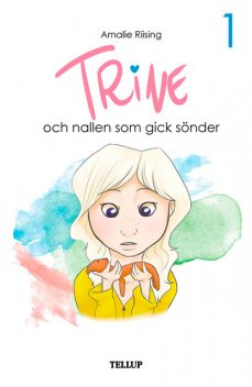 Trine #1: Trine och nallen som gick sönder, Amalie Riising