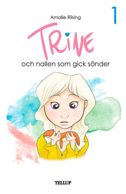 Trine #1: Trine och nallen som gick sönder, Amalie Riising