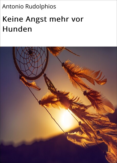 Angst vor Hunden überwinden, Antonio Rudolphios