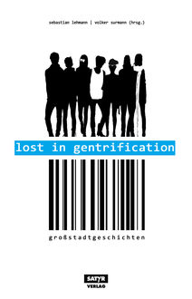 Lost in Gentrification, Marc-Uwe Kling, Patrick Salmen, Ahne, Ella Carina Werner, Leo Fischer, Sebastian 23, Tilman Birr, Volker Strübing