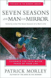 Seven Seasons of the Man in the Mirror, Patrick Morley
