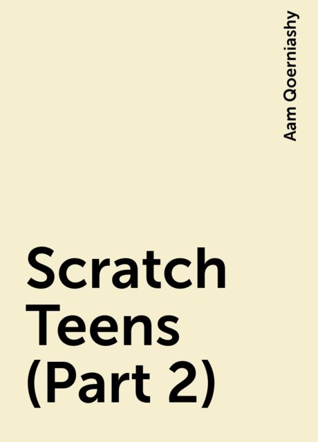 Scratch Teens (Part 2), Aam Qoerniashy