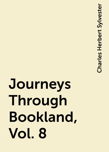 Journeys Through Bookland, Vol. 8, Charles Herbert Sylvester
