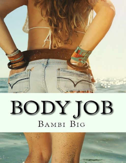 Body Job, Bambi Big