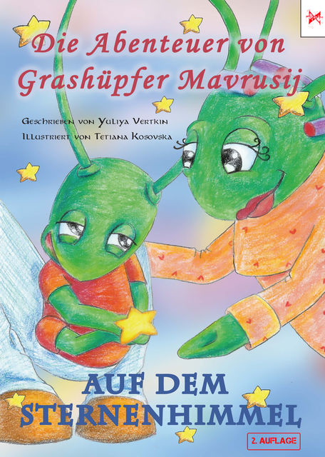 Die Abenteuer von Grashüpfer Mavrusij: Auf dem Sternenhimmel, Yuliya Vertkin