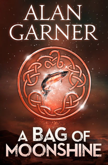A Bag Of Moonshine, Alan Garner
