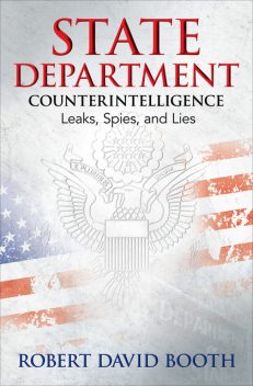 State Department Counterintelligence, Robert Booth