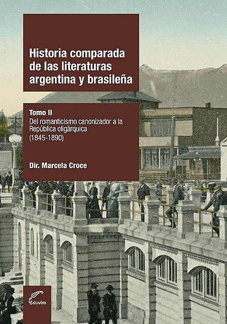 Historia comparada de las literaturas argentina y brasileña, Marcela Croce