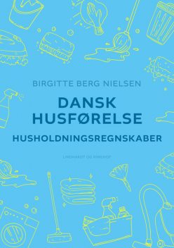 Dansk husførelse. Husholdningsregnskaber, Birgitte Nielsen