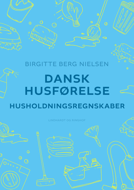 Dansk husførelse. Husholdningsregnskaber, Birgitte Nielsen