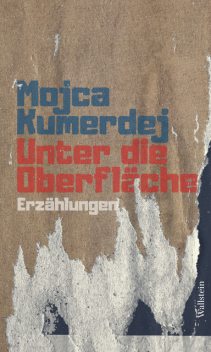 Unter die Oberfläche, Mojca Kumerdej