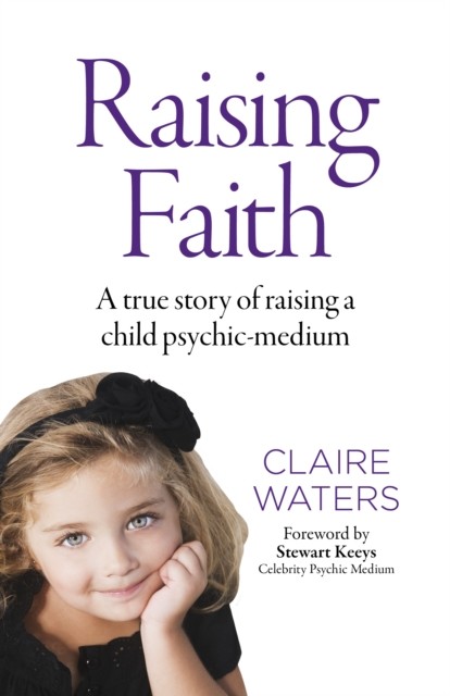 Raising Faith, Claire Waters