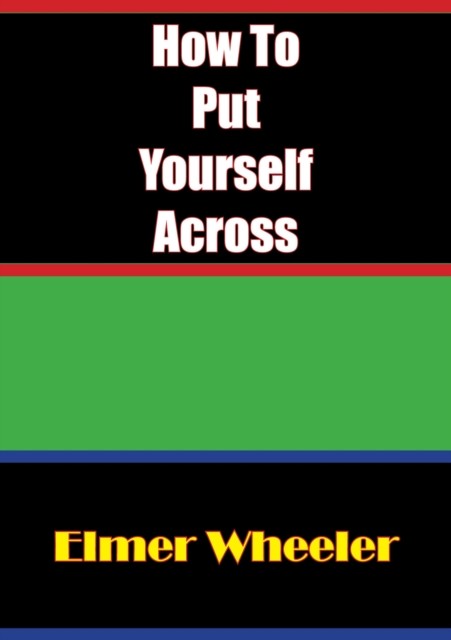 How To Put Yourself Across, Elmer Wheeler