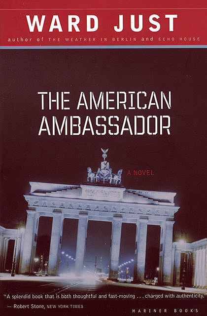 The American Ambassador, Ward Just
