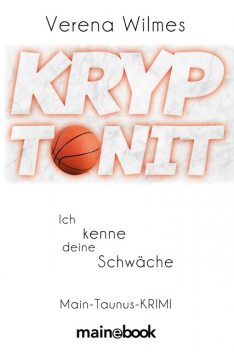 Kryptonit – Ich kenne deine Schwäche, Verena Wilmes