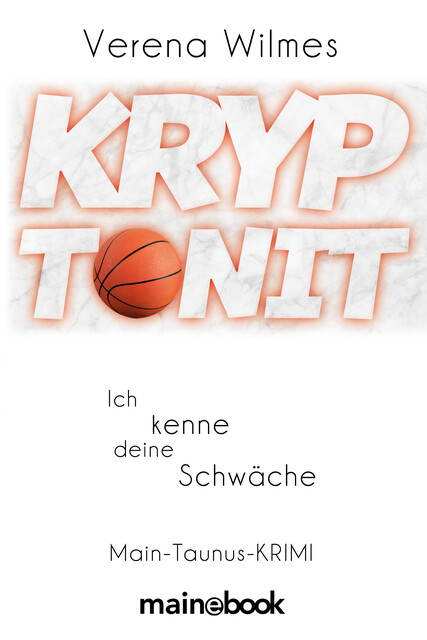Kryptonit – Ich kenne deine Schwäche, Verena Wilmes