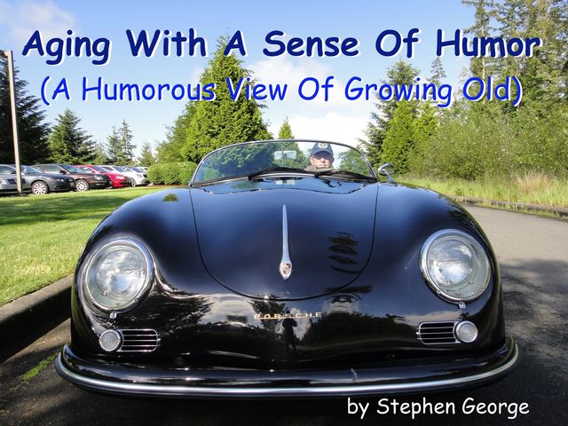Aging With A Sense Of Humor, Stephen George