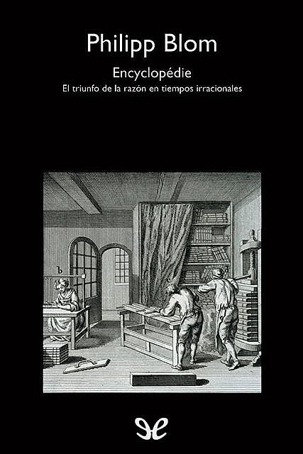 Encyclopédie, Philipp Blom