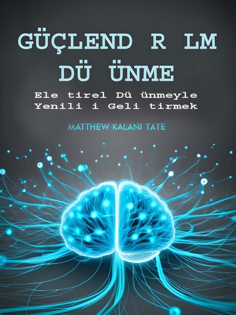 Güçlendi̇ri̇lmi̇ş Düşünme, Matthew Kalani Tate