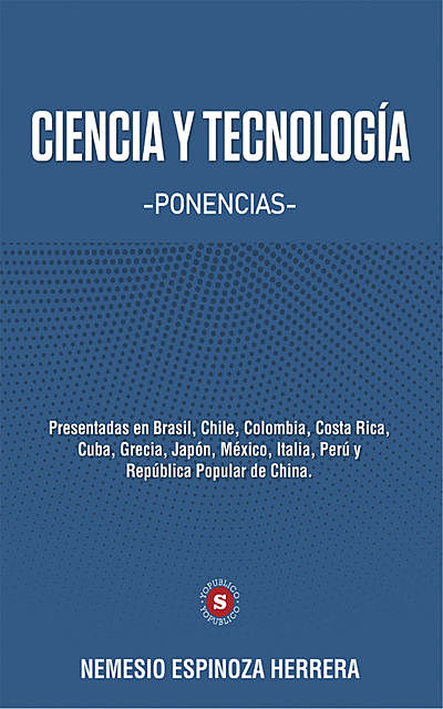 Ciencia y Tecnología: Ponencias, Nemesio Espinoza Herrera