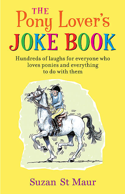 Pony Lover's Joke Book, Suzan St Maur