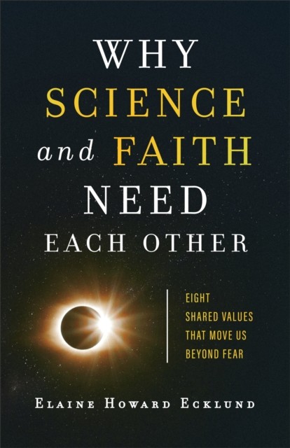 Why Science and Faith Need Each Other, Elaine Ecklund