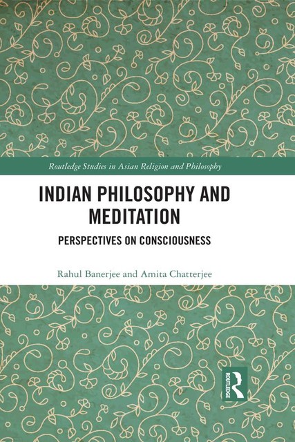 Indian Philosophy and Meditation, Amita, Amita Chatterjee, Banerjee, Chatterjee, Rahul