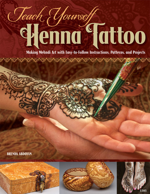 Teach Yourself Henna Tattoo, Brenda Abdoyan