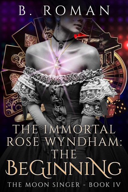 The Immortal Rose Wyndham, Roman