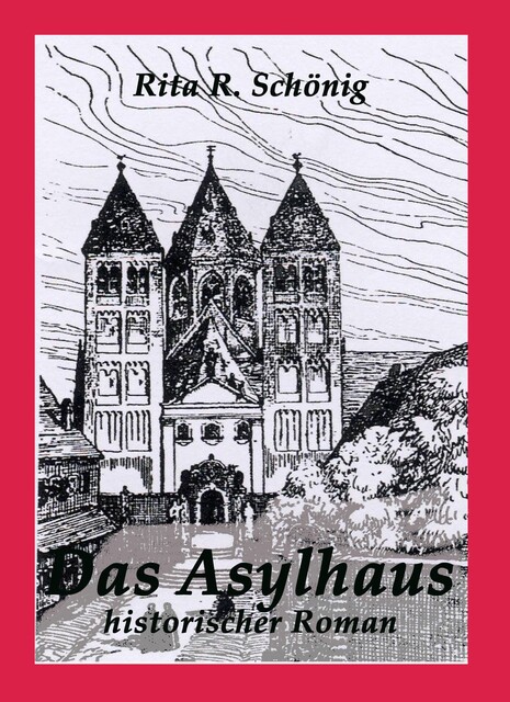 Das Asylhaus, Rita Renate Schönig