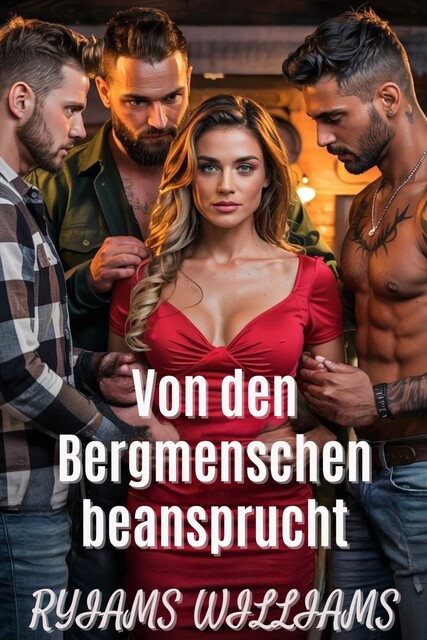Anspruch der Bergmänner, Ryiams Williams