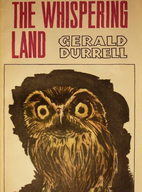 The Whispering Land, Gerald Durrell