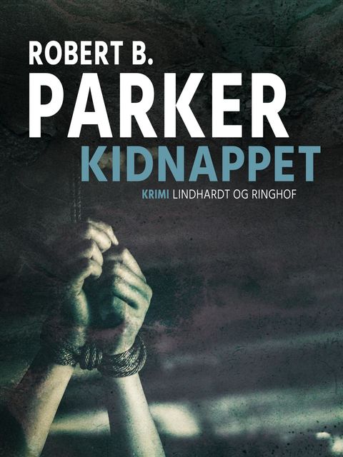 Kidnappet, Robert B. Parker
