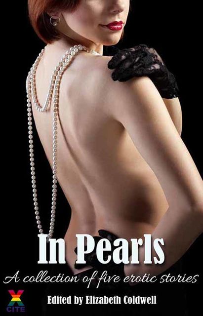 In Pearls, Elizabeth Coldwell, Giselle Renarde, Elise Hepner, Anna Sansom, Valerie Alexander
