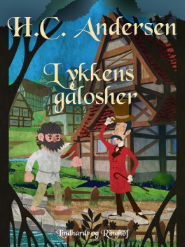 Lykkens galocher, Hans Christian Andersen