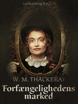 Forfængelighedens marked, William Makepeace Thackeray
