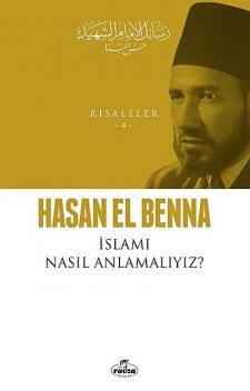İslam'ı Nasıl Anlamalıyız, Hasan El-Benna