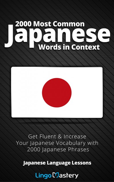 2000 Most Common Japanese Words in Context, Lingo Mastery