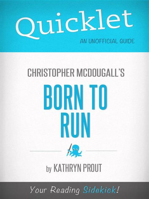 Quicklet on Christopher McDougall's Born to Run, Kathryn Prout