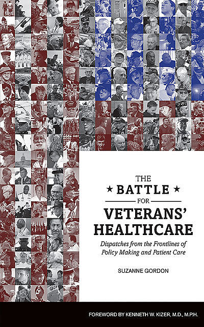 The Battle for Veterans’ Healthcare, Suzanne Gordon