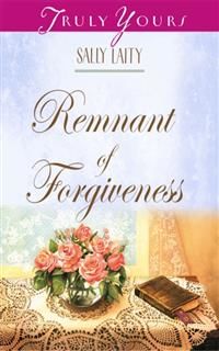 Remnant of Forgiveness, Sally Laity